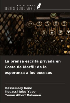 Cover La prensa escrita privada en Costa de Marfil: de la esperanza a los excesos