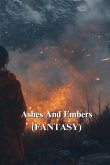 Ashes And Embers (FANTASY)