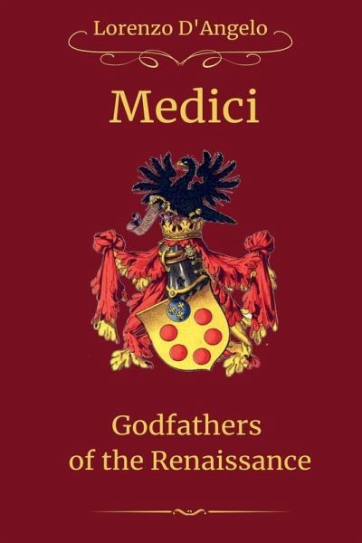 The Medici Godfathers of the Renaissance