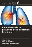Indicadores de la gravedad de la dilatación bronquial Indicadores de la gravedad de la dilatación bronquial