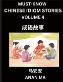 Chinese Idiom Stories (Part 4)- Learn Chinese History and Culture by Reading Must-know Traditional Chinese Stories, Easy Lessons, Vocabulary, Pinyin, English, Simplified Characters, HSK All Levels