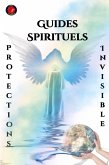 Guides Spirituels Protections Invisible