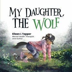 My Daughter, the Wolf - Tapper, Eileen L