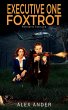 Executive One Foxtrot - Bild 1