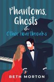 Phantoms, Ghosts & Other Heartbreaks