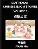 Chinese Idiom Stories (Part 3)- Learn Chinese History and Culture by Reading Must-know Traditional Chinese Stories, Easy Lessons, Vocabulary, Pinyin, English, Simplified Characters, HSK All Levels