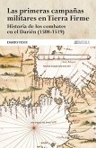 LAS PRIMERAS CAMPAÑAS MILITARES EN TIERRA FIRME