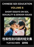 Short Essays on Sex, Sexuality & Gender Issues (Part 6) - Improve Personal Growth and Development, Sex Education, A Collection of Short Essays in Chinese and English, Learn Mandarin Chinese while Reading China Articles