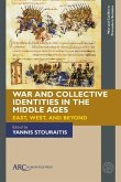 War and Collective Identities in the Middle Ages War and Collective Identities in the Middle Ages