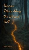 Narrow Fibers Along the Wizard Yell Narrow Fibers Along the Wizard Yell