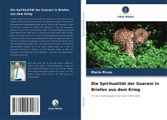 Cover Die Spiritualität der Guaraní in Briefen aus dem Krieg