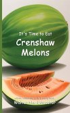 It's Time to Eat Crenshaw Melons It's Time to Eat Crenshaw Melons