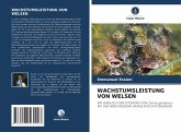 WACHSTUMSLEISTUNG VON WELSEN
