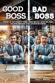 Good Boss, Bad Boss Good Boss, Bad Boss