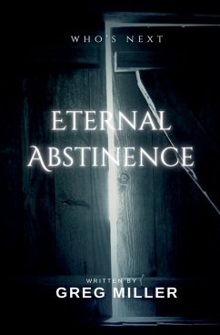 Eternal Abstinence - Miller, Greg