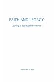 Faith and Legacy Faith and Legacy