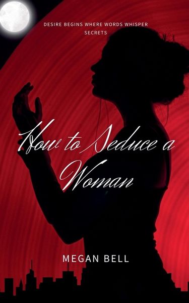 How to Seduce a Woman