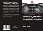 Diagnostic et planification du traitement dans les restaurations implantaires Diagnostic et planification du traitement dans les restaurations implantaires