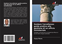 Cover Guidare l'eccellenza: guida pratica alla gestione di un ufficio ministeriale