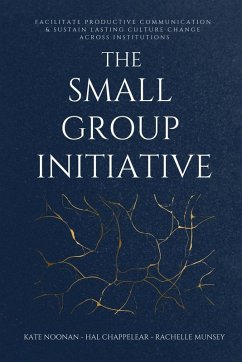 The Small Group Initiative - Noonan, Kate; Chappelear, Hal; Munsey, Rachelle