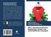HIV-1-Genomvariationen: Molekulare Studie und wirtschaftliche Lösungen HIV-1-Genomvariationen: Molekulare Studie und wirtschaftliche Lösungen