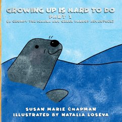 Growing Up Is Hard To Do Part 1 - Chapman, Susan Marie