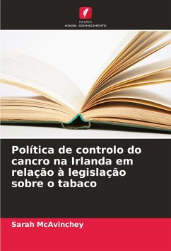 Cover Política de controlo do cancro na Irlanda em relação à legislação sobre o tabaco