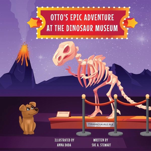 Otto's Epic Adventure at the Dinosaur Museum Otto's Epic Adventure at the Dinosaur Museum