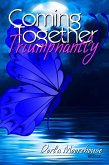 Coming Together: Triumphantly (eBook, ePUB)