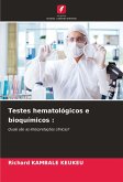 Testes hematológicos e bioquímicos :
