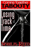 Losing Track of Time (Coming Together: Tabooty, #4) (eBook, ePUB) Losing Track of Time (Coming Together: Tabooty, #4) (eBook, ePUB)