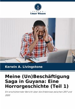 Cover Meine (Un)Beschäftigung Saga in Guyana: Eine Horrorgeschichte (Teil 1)