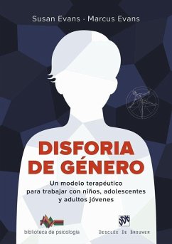 Cover Disforia de género. Un modelo terapéutico para trabajar con niños, adolescentes y adultos jóvenes
