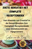 Zoete Sensaties Het Complete Receptenboek Zoete Sensaties Het Complete Receptenboek