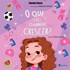O QUE SEREI QUANDO CRESCER? - TAMMY SOUZA e VALENTINA ANDRADE