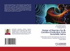 Design of Reactors for ¿-Carotene Production from Dunaliella Salina