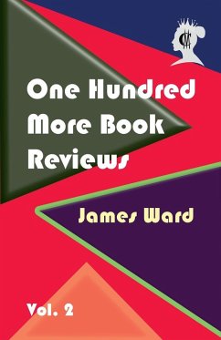 One Hundred More Book Reviews - Ward, James