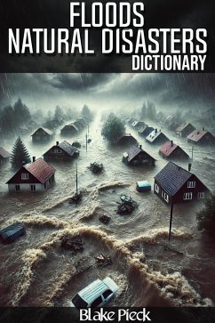 Cover Floods Dictionary - Natural Disasters (Grow Your Vocabulary) (eBook, ePUB)