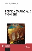 Petite métaphysique thomiste Petite métaphysique thomiste