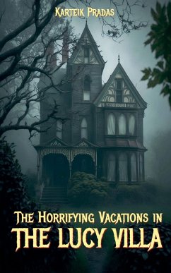 The Horrifying Vacations in The Lucy Villa - Pradas, Karteik