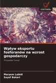 Wp¿yw eksportu fosforanów na wzrost gospodarczy Wp¿yw eksportu fosforanów na wzrost gospodarczy