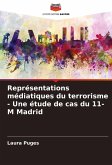 Représentations médiatiques du terrorisme - Une étude de cas du 11-M Madrid