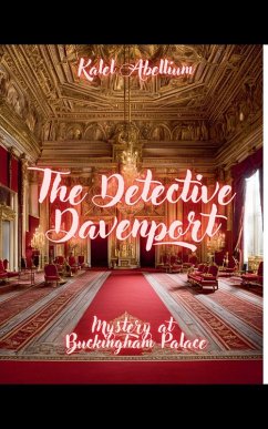 The Detective Davenport - Mystery at Buckingham Palace - Abellium, Kalel