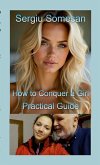 How to Conquer a Girl - A Practical Guide