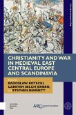 Christianity and War in Medieval East Central Europe and Scandinavia Christianity and War in Medieval East Central Europe and Scandinavia