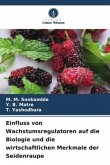 Einfluss von Wachstumsregulatoren auf die Biologie und die wirtschaftlichen Merkmale der Seidenraupe Einfluss von Wachstumsregulatoren auf die Biologie und die wirtschaftlichen Merkmale der Seidenraupe