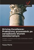 Driving Excellence: Praktyczny przewodnik po zarz¿dzaniu biurem ministerialnym