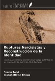 Rupturas Narcisistas y Reconstrucción de la Identidad