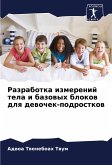 Razrabotka izmerenij tela i bazowyh blokow dlq dewochek-podrostkow