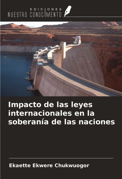 Impacto de las leyes internacionales en la soberanía de las naciones Impacto de las leyes internacionales en la soberanía de las naciones
